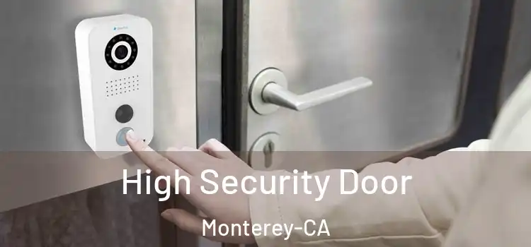  High Security Door Monterey-CA